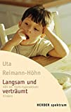 Uta Reimann-Höhn: Langsam und verträumt